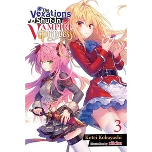 Vexations of a Shut-In Vampire Princess, Vol. 3 (ISBN: 9781975339531)