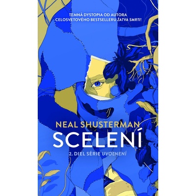 Scelení (2. diel) - Neal Shusterman