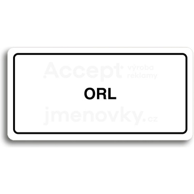 ACCEPT Piktogram ORL - bílá tabulka - černý tisk