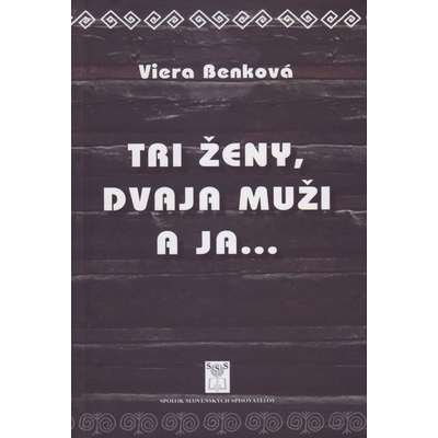 Tri ženy, dvaja muži a ja...