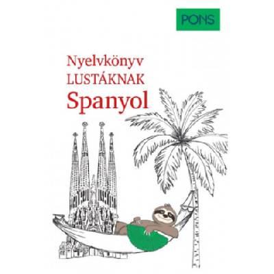 PONS Nyelvkönyv lustáknak - Spanyol | André Höchemer, Stefan Schmidt