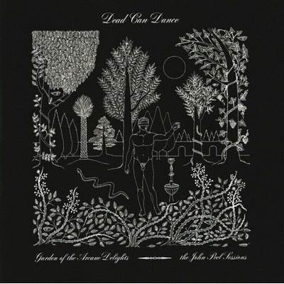 Dead Can Dance - Garden Of The Arcane Delights Peel Sessions LP