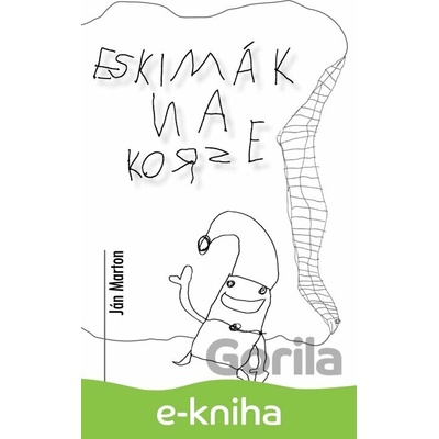 Eskimák na korze - Ján Marton