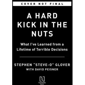 A Hard Kick in the Nuts | David Peisner (ISBN: 9780306826757)