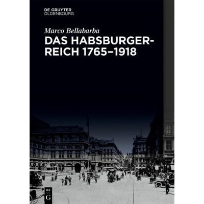 Habsburgerreich 1765-1918