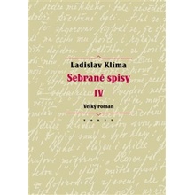 Sebrané spisy IV - Velký roman - Ladislav Klíma, Erika Abra...