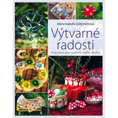 Výtvarné radosti Alena Grimmichová
