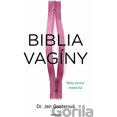 Biblia vagíny - Jen Gunter