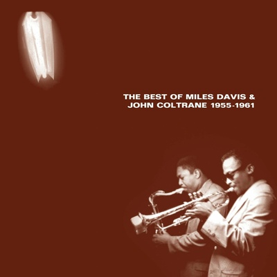 Miles Davis & John Coltrane - The Best Of Miles Davis & John Coltrane (1955-1961) 2 LP
