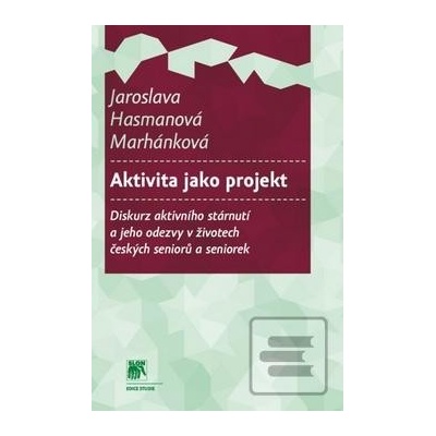 Aktivita jako projekt - Jaroslava Hasmanová Marhánková