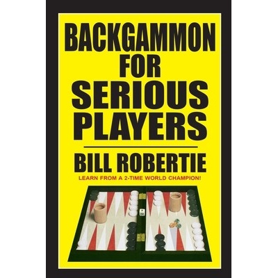 Backgammon for Serious Players Robertie BillPaperback
