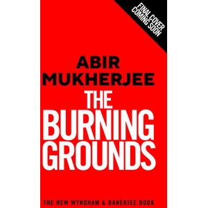 The Burning Grounds | Abir Mukherjee (ISBN: 9781787302785)