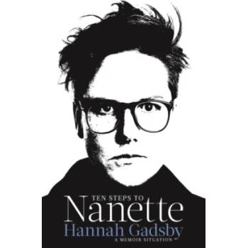 Atlantic Books Ten Steps to Nanette | Hannah Gadsby