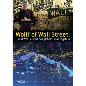 Wolff of Wall Street | Ernst Wolff (2020)