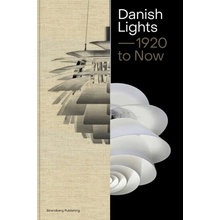 Danish Lights: 1920 to Now Lytken Malene