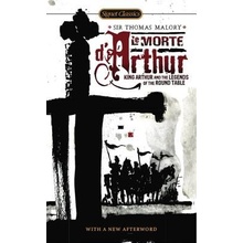 Le Morte DArthur - King Arthur and the Legends of the Round Table Malory ThomasPaperback