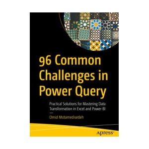 96 Common Challenges in Power Query | Omid Motamedisedeh (ISBN: 9798868812873)