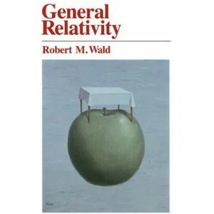 General Relativity | Robert M. Wald (2006)