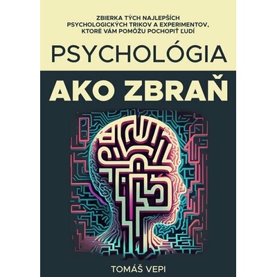 Psychológia ako zbraň - Tomáš Vepi