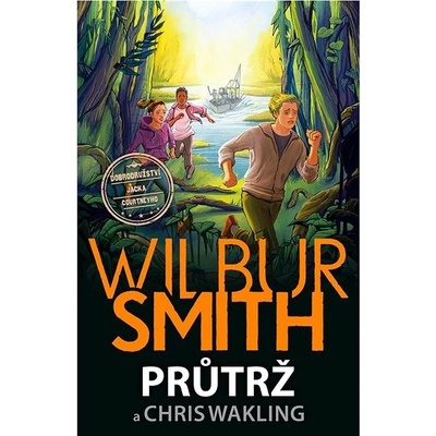 Průtrž - Wilbur Smith, Christopher Wakling