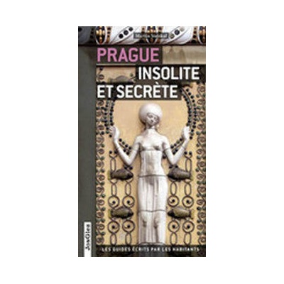 Prague insolite et secrete