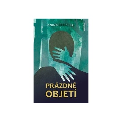 Prázdné objetí - Anina Perpello