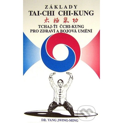 Základy tai-chi chi-kung - Yang Jwing-ming