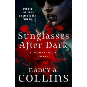 Sunglasses After Dark | Nancy A Collins (ISBN: 9781504016261)