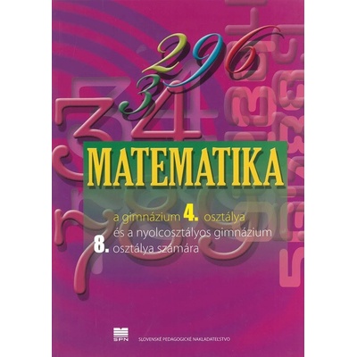Matematika pre 4. ročník gymnázia a 8. ročník gymnázia s osemročným štúdiom s VJM
