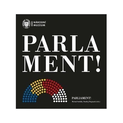 Parlament! / Parliament! - Stehlík Michal,, Štěpánek Ondřej