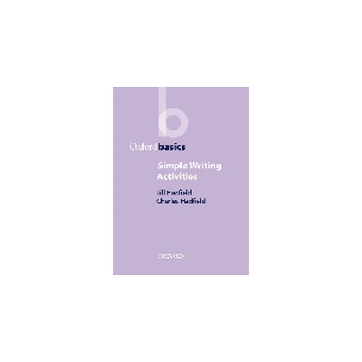 Oxford Basics Simple Writing Activities - Charles Hadfield