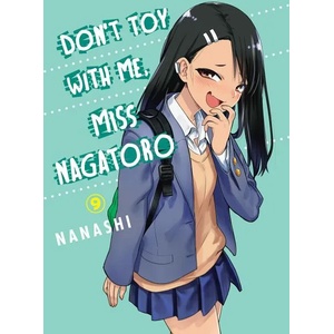 Don't Toy With Me, Miss Nagatoro, Vol. 9 (ISBN: 9781647290726)