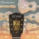 CALE J.J.: TROUBADOUR LP