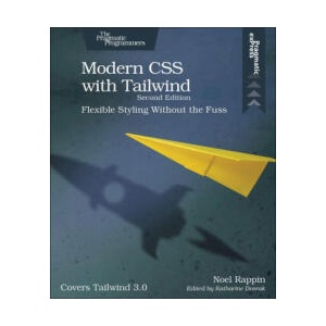 Modern CSS with Tailwind, 2e | Noel Rappin (ISBN: 9781680509403)