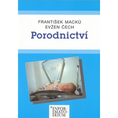 Porodnictví - František Macků, Evžen Čech