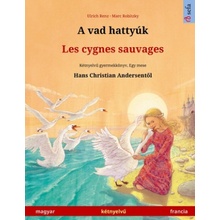 vad hattyuk - Les cygnes sauvages magyar - francia