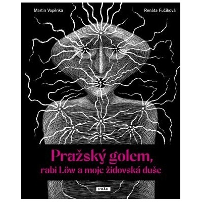 Pražský golem, rabi Löw a moje židovská duše