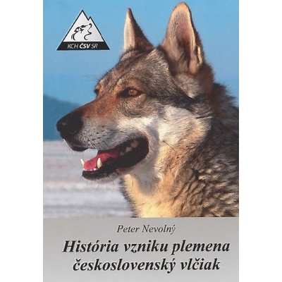 História vzniku plemena československý vlčiak - Peter Nevolný