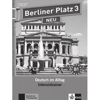 Berliner Platz Neu 3 - Intensivtrainer - Lutz Rohrmann, Christiane Lemcke