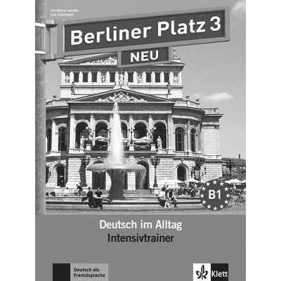 Berliner Platz Neu 3 - Intensivtrainer - Lutz Rohrmann, Christiane Lemcke