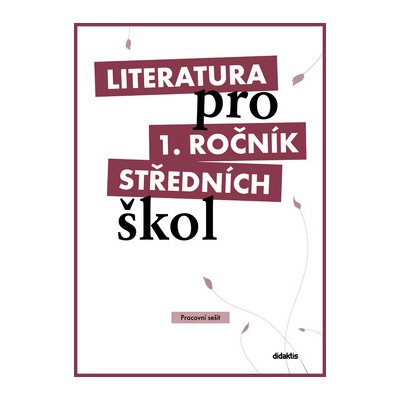 Literatura pro 1. ročník středních škol R. Bláhová