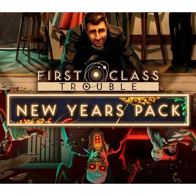 First Class Trouble - New Years Pack