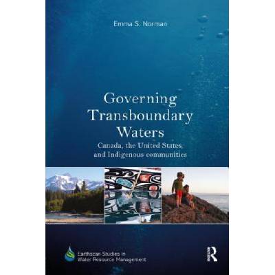 Governing Transboundary Waters | Emma S. Norman