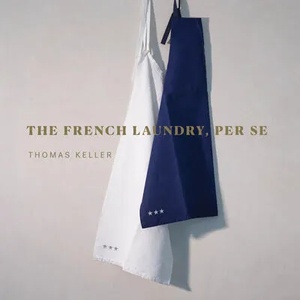 French Laundry, Per Se (ISBN: 9781579658496)