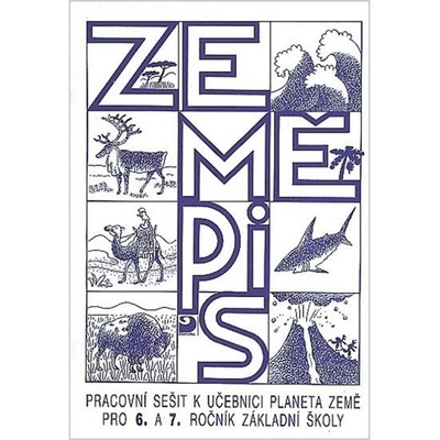 Planeta Země - Pracovní sešit k učebnici pro 6. -7. ročník ZŠ - Brychtová Šárka