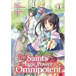 The Saint's Magic Power is Omnipotent, Vol. 1 (ISBN: 9781645058502)