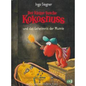 Der kleine Drache Kokosnuss und das Geheimnis der Mumie | Ingo Siegner (ISBN: 9783570137031)