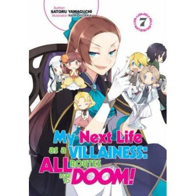 My Next Life as a Villainess: All Routes Lead to Doom! Volume 7" - "" ("Yamaguchi Satoru")(Paperback) (9781718366664)