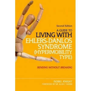 Guide to Living with Ehlers-Danlos Syndrome (Hypermobility Type) | Isobel Knight (2015)