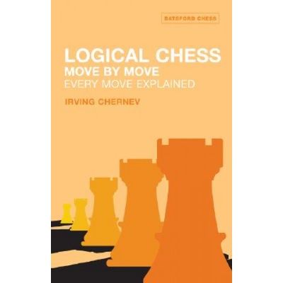 Logical Chess: Move by Move Chernev Irving